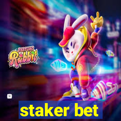 staker bet